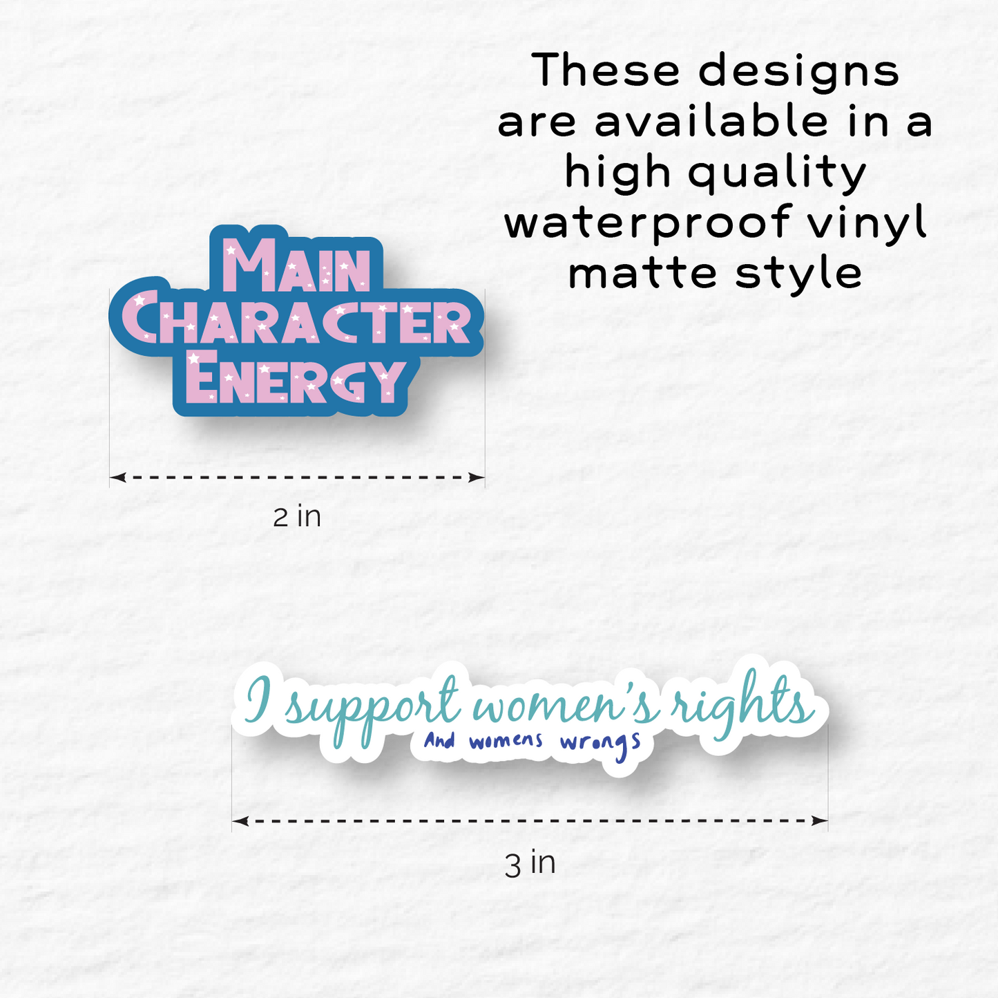 "main character energy" "i support women's rights and womens wrongs".