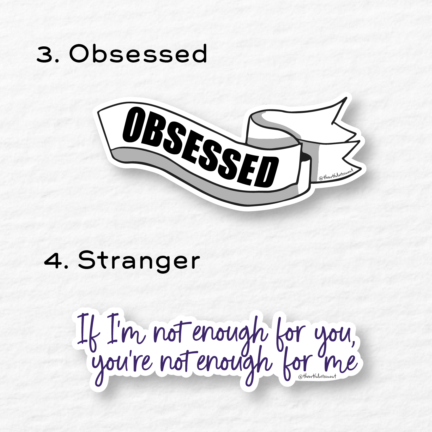 Obsessed. Stranger - "If I'm not enough for you, you're not enough for me"